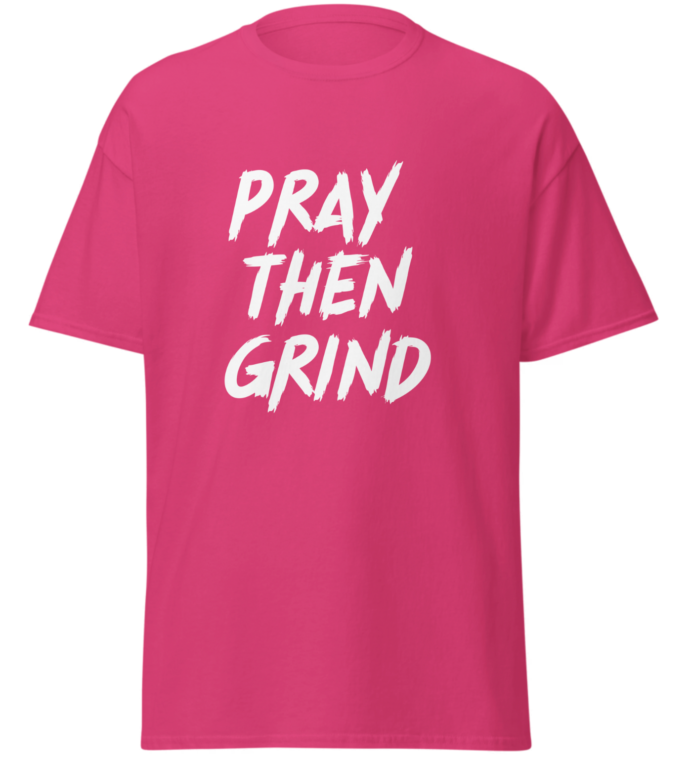 "Pray Then Grind"