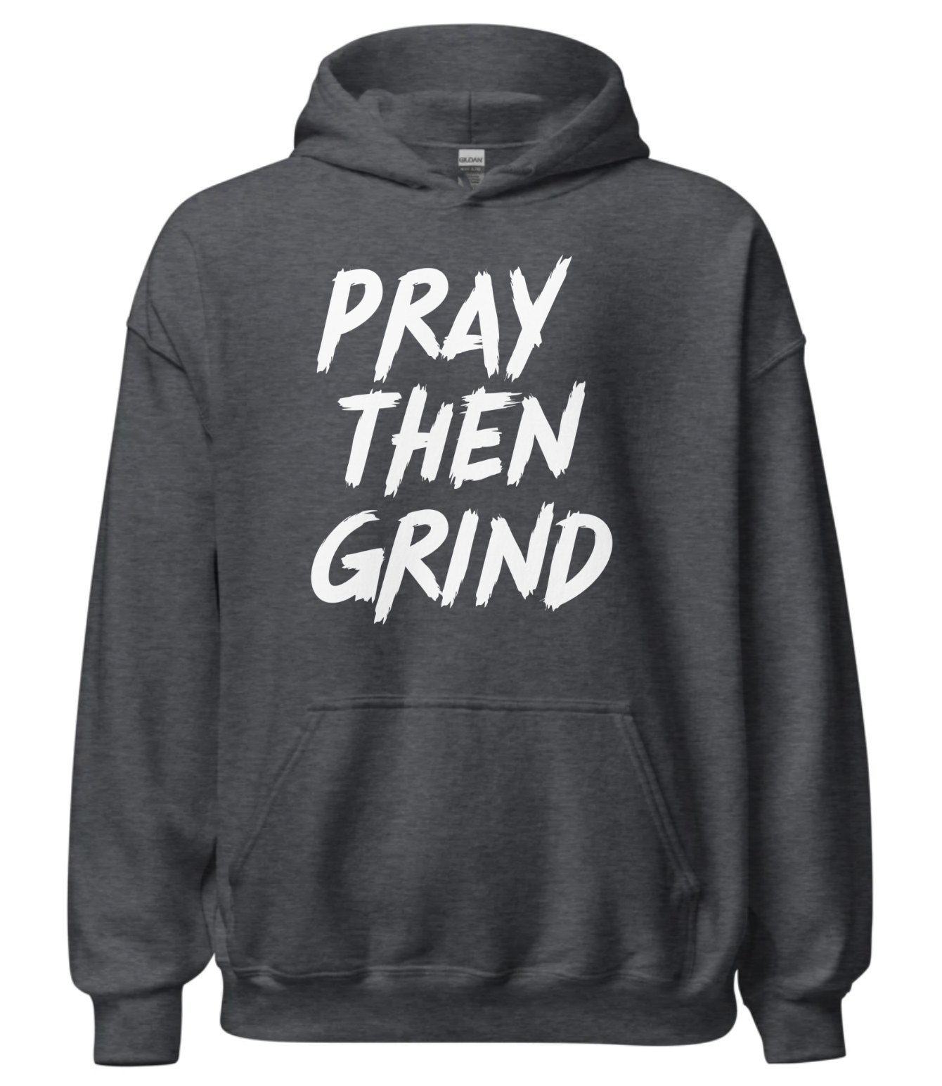"Pray Then Grind"
