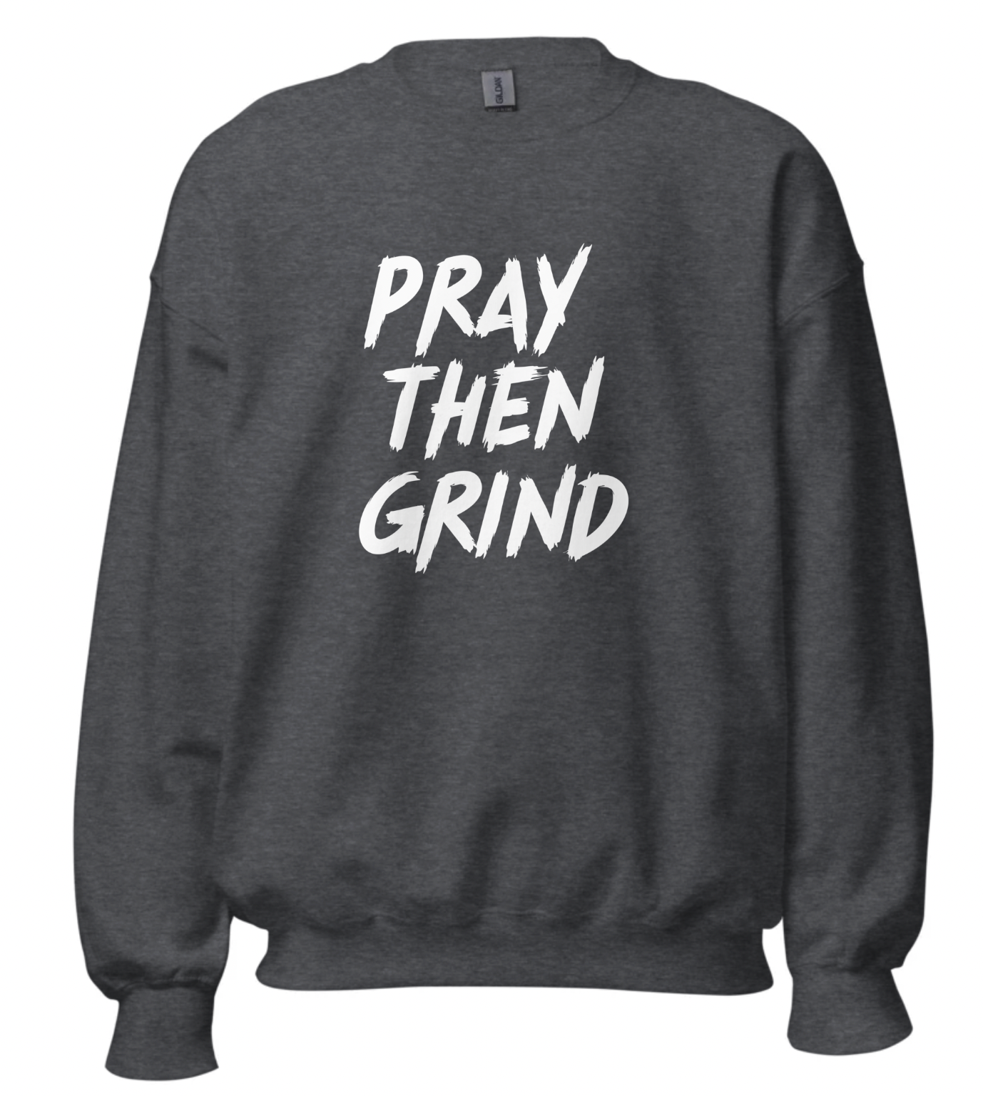 "Pray Then Grind"